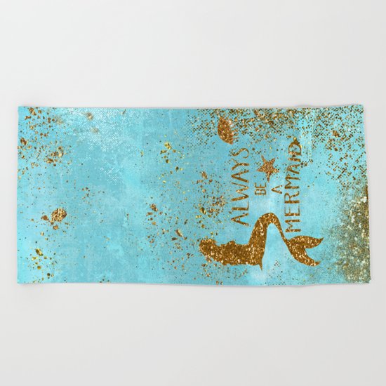 ALWAYS BE A MERMAID-Gold faux Glitter Mermaid Saying Beach Towel