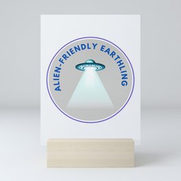 Alien-Friendly Earthling Mini Art Print