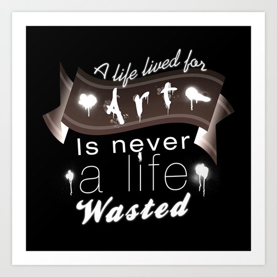 A life lived for art (2) Art Print