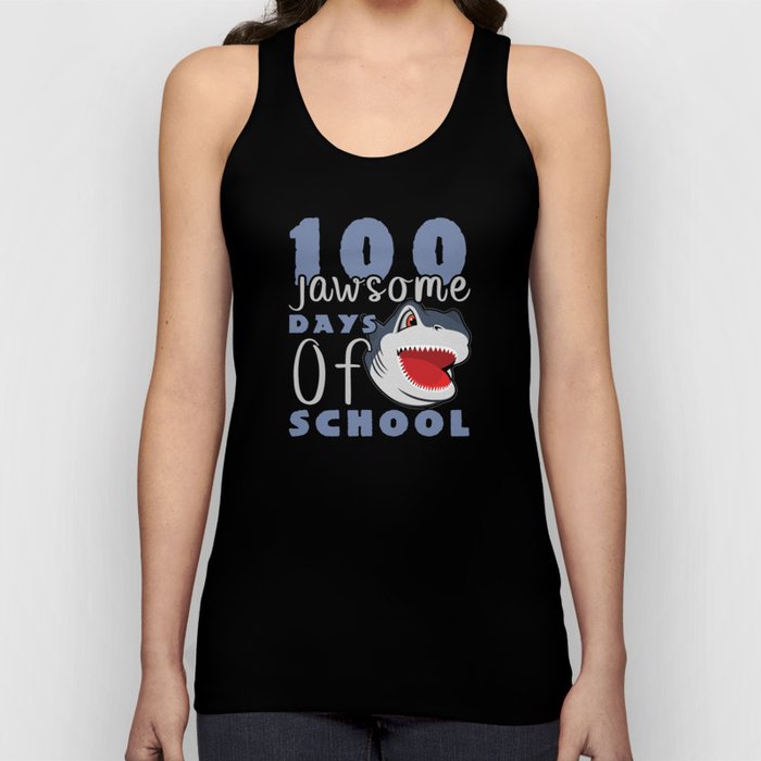 Days Of School 100th Day 100 Awesome Jaw Shark Tank Top