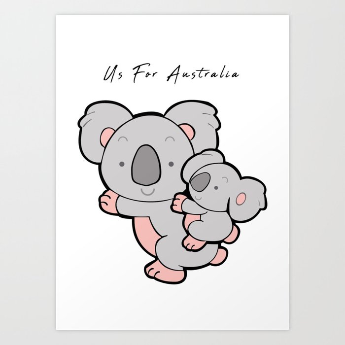 Koala -  Us For Australia Art Print