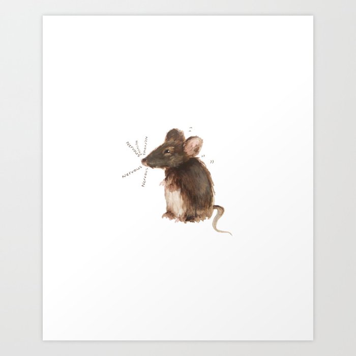 Nervous Mouse Art Print by Jenna | Society6
