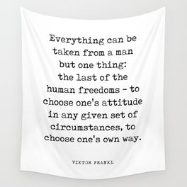 Everything can be taken from a man - Viktor E. Frankl Quote - Literature - Typewriter Print 1 Wall Tapestry