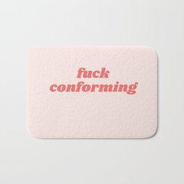 fuck conforming Bath Mat | Graphicdesign, Quote, Conforming, Red, Quotes, Original, Different, Typography, Positivity, Be 
