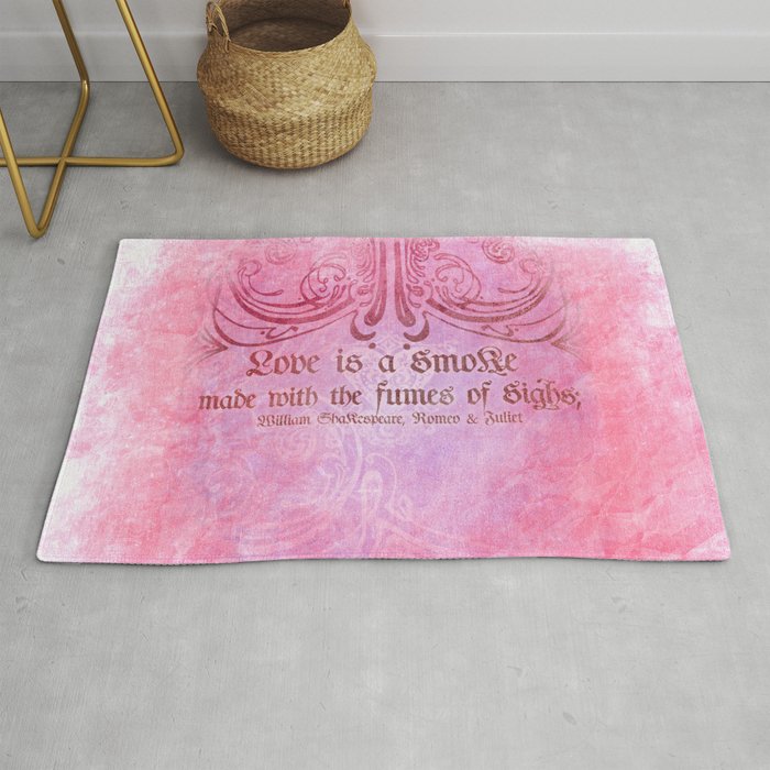Love Is A Smoke Romeo Juliet Shakespeare Love Quotes Rug By