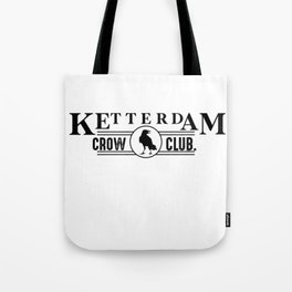 Ketterdam Crow Club  Tote Bag