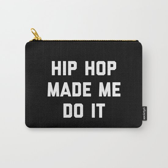 Hip Hop Do It Music Quote Carry-All Pouch