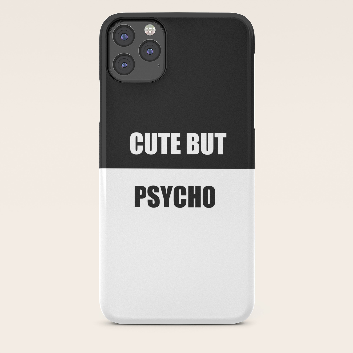 Cute But Psycho Funny Quote Iphone Case By Wordart28 Society6