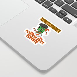 Beware the Pumpkin Spice Zombie - Funny Halloween Latte Sticker | Pumpkinspice, Graphicdesign, Halloween, Scary, Lunchlady, Foodie, Coffee, Pumpkin, Funny, Zombie 