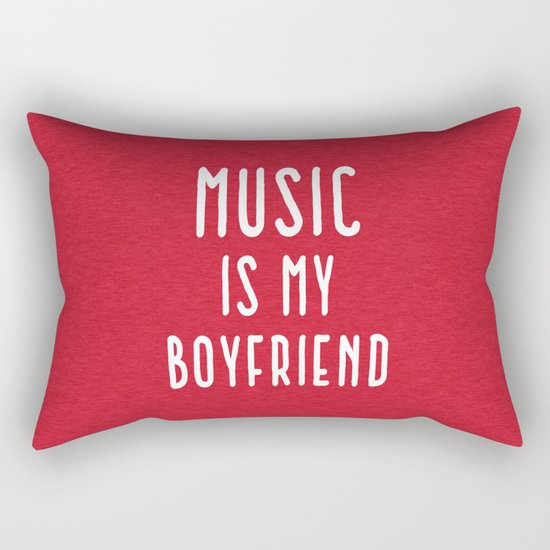 Music Is Boyfriend Quote Rectangular Pillow
