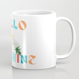 Hello Sunshine Coffee Mug