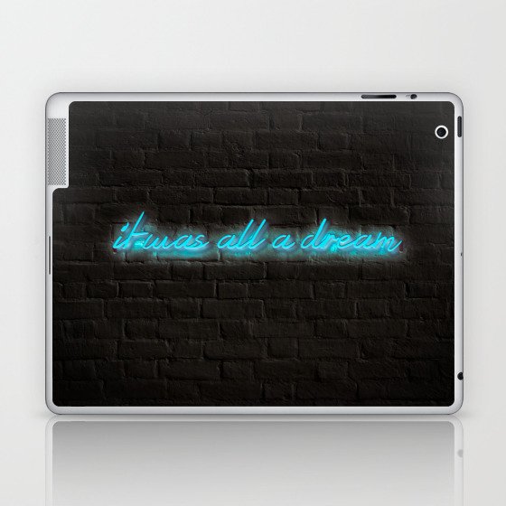 I Was All A Dream in Blue with Brick Background Laptop & iPad Skin