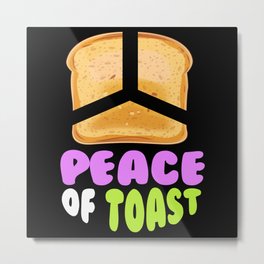 Peace Of Toast Bread Toast Breakfast Metal Print