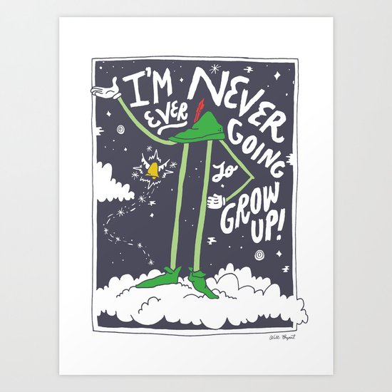 Peter Pan: Never Going to Grow Up! Art Print