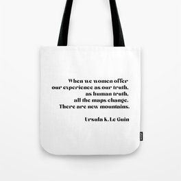 Ursula K Le Guin quote Tote Bag