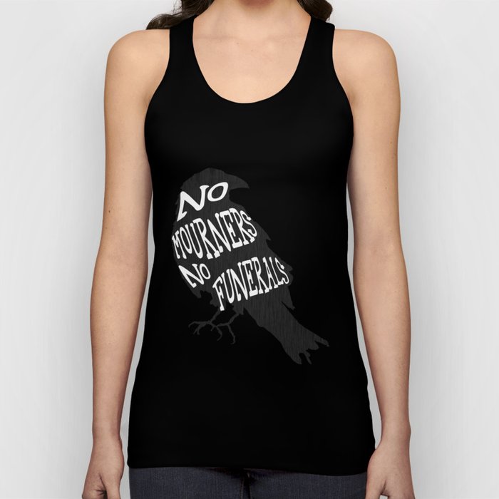 No Mourners No Funerals Six of Crows Tank Top