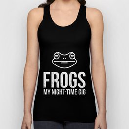 Frogs My Nighttime Gig Frog Hunting  Tank Top