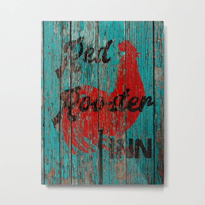 Rustic Red Rooster Inn Teal Country Decor A644 Metal Print by ...