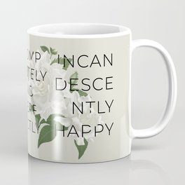 Incandescently Happy - Pride & Prejudice Jane Austen Quote Coffee Mug