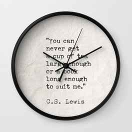 C.S. Lewis quote  You can never get Wall Clock