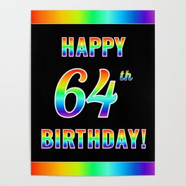 [ Thumbnail: Fun, Colorful, Rainbow Spectrum “HAPPY 64th BIRTHDAY!” Poster ]