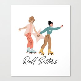 Roll Sisters Soul Sister Rollerblades Roller Skating Sister Best Friend Design Canvas Print