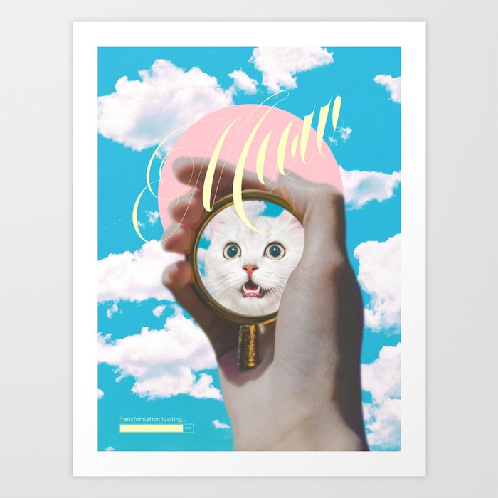 Meow // Cat Transformation Art Print