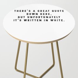 funny deep quote  Side Table
