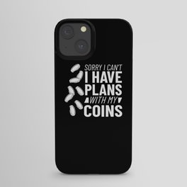 Coin Collecting Numismatist Beginner Pennies Money iPhone Case