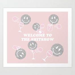 Welcome to the shitshow Art Print