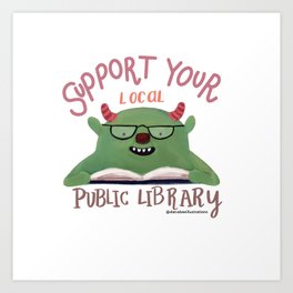 Support Your Local Public Library Art Print