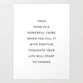 mind is a powerful thing quote (black background) Art Print