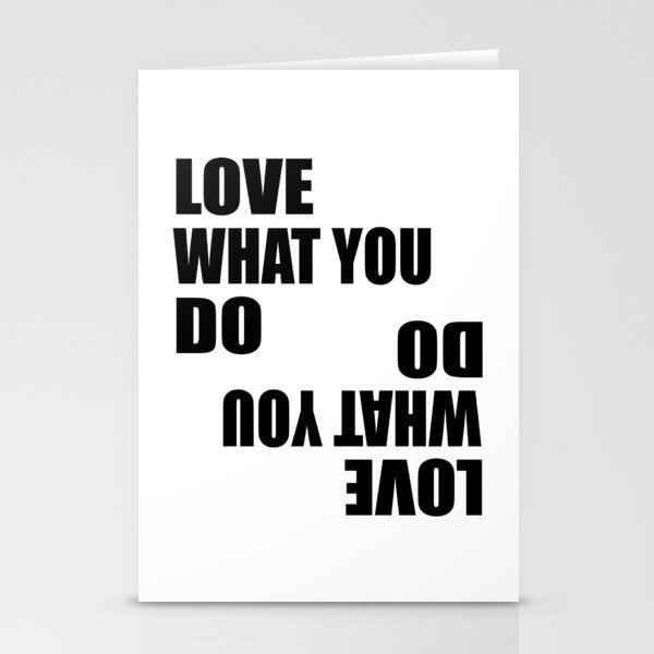Love What You Do Do What You Love - Motivational Quote Stationery Cards