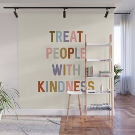 Treat People With Kindness Wall Mural