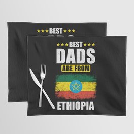Best Dads are from Ethiopia Placemat