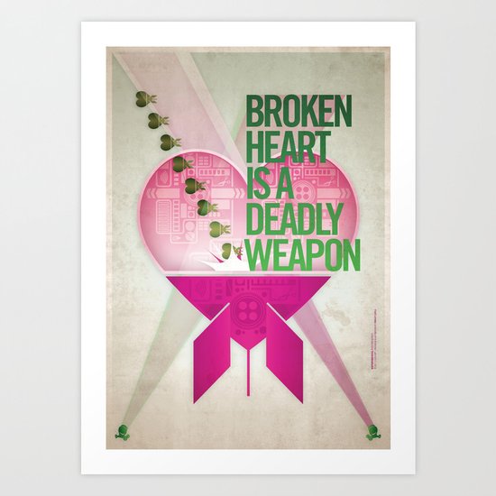 Broken Heart Is A Deadly Weapon Art Print