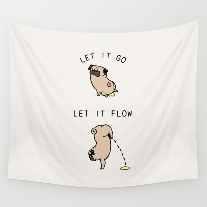 Let It Go Pug Pee Wall Tapestry