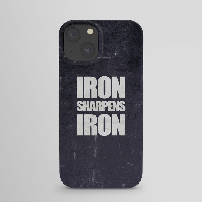Iron Sharpens Iron - Proverbs 27:17 iPhone Case