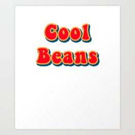 Cool Beans Groovy Hipster - Trending Young Life Art Print