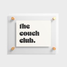 the couch club. Floating Acrylic Print