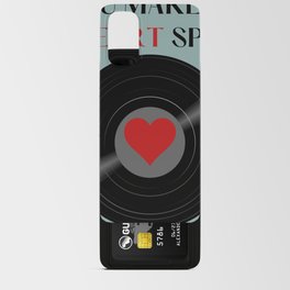 You make my heart spin | Vinyl Record Android Card Case