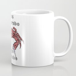 Mess with crabbo Coffee Mug