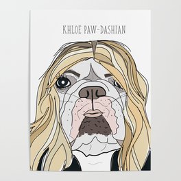 Celebrity Dogs-Khloe Pawdashian Poster