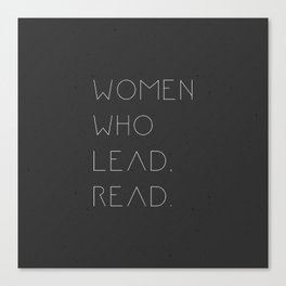 Women who lead, read! Intelligent women gifts. Canvas Print