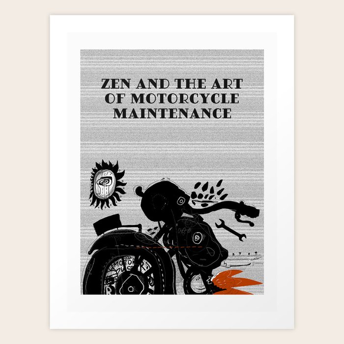 Zen and the Art of Motorcycle Maintenance by Robert M. Pirsig I Art