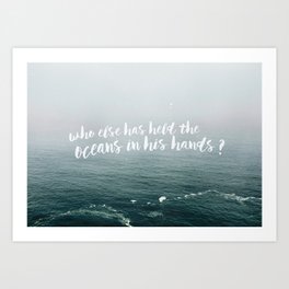 HELD THE OCEANS? Art Print