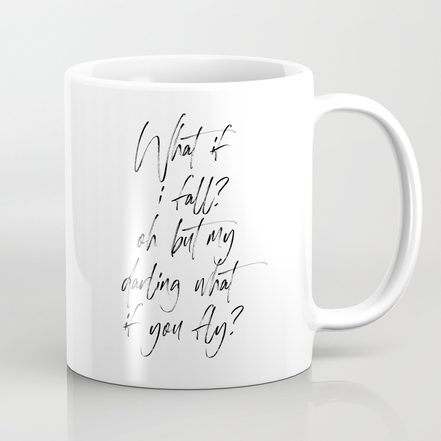 What If I Fall Oh My Darling What If You Fly Print Quote Gift For Darling Typography Poster Coffee Mug By Printableartsy Society6