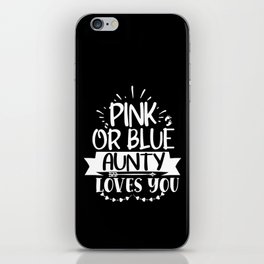 Pink Or Blue Aunty Loves You iPhone Skin