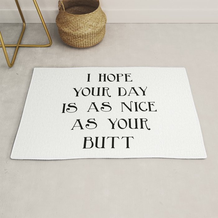 I hope your day is... Rug