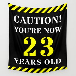 [ Thumbnail: 23rd Birthday - Warning Stripes and Stencil Style Text Wall Tapestry ]